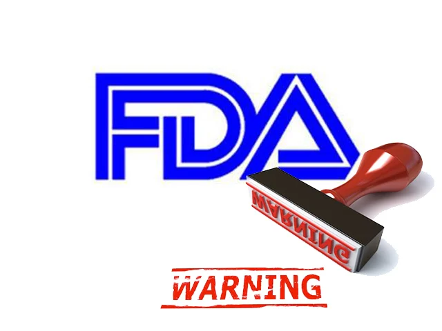 رسالة تحذير جديدة من ال FDA رسالة تحذير جديدة من ال FDA